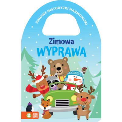 Zimowa wyprawa. Zimowe historyjki harmonijki Praca zbiorowa