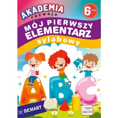 Akademia rozwoju 6-latka. Mój pierwszy elementarz sylabowy Anna Borchard