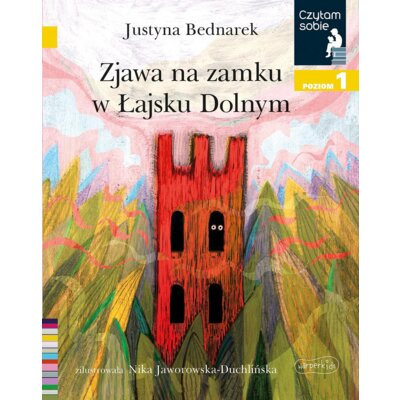 Zjawa na zamku w Łajsku Dolnym. Czytam sobie. Poziom 1 Justyna Bednarek