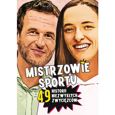 Mistrzowie sportu. 49 historii niezwykłych zwycięzców Agnieszka Nożyńska-Demianiuk