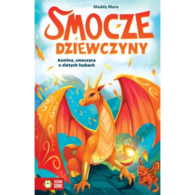 Smocze Dziewczyny. Azmina, smoczyca o złotych łuskach Maddy Mara