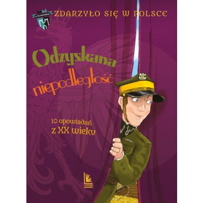 Odzyskana niepodległość Grażyna Bąkiewicz