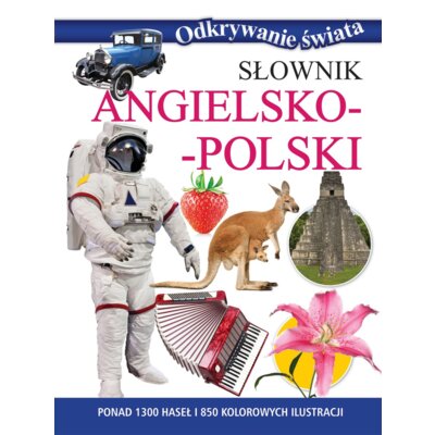 Odkrywanie świata. Słownik angielsko-polski Anne McKie