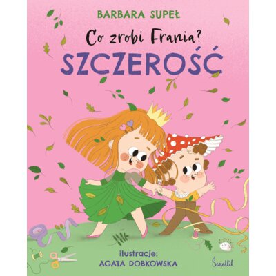 Szczerość. Co zrobi Frania? Barbara Supeł