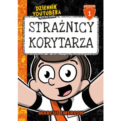 Dziennik Youtubera przedstawia /Sezon 1. Strażnicy korytarza Marcus Emerson