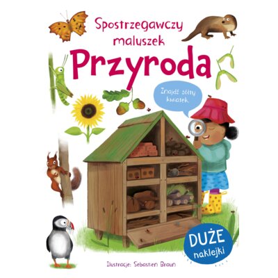 Spostrzegawczy maluszek. Przyroda Sarah Carpenter