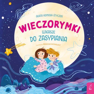 Wieczorymki. Wiersze do zasypiania Agata Komosa-Styczeń
