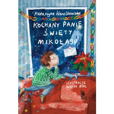 Kochany Panie Święty Mikołaju Katarzyna Wasilkowska