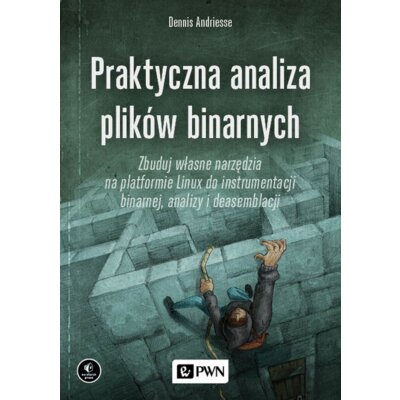 Praktyczna analiza plików binarnych Dennis Andriesse