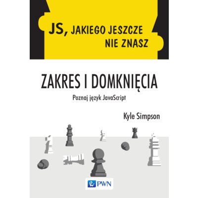 JS, jakiego jeszcze nie znasz. Zakres i domknięcia Kyle Simpson