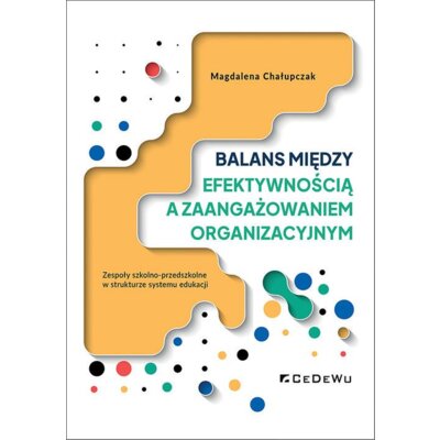 Balans między efektywnością a zaangażowaniem... Magdalena Chałupczak