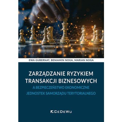 Zarządzanie ryzykiem transakcji biznesowych... Marian Noga