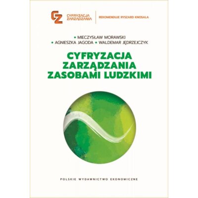 Cyfryzacja zarządzania zasobami ludzkimi Mieczysław Morawski