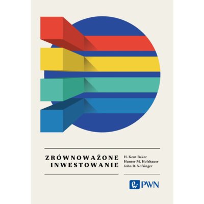 Zrównoważone inwestowanie. Wszystko, co warto wiedzieć John R Nofsinger