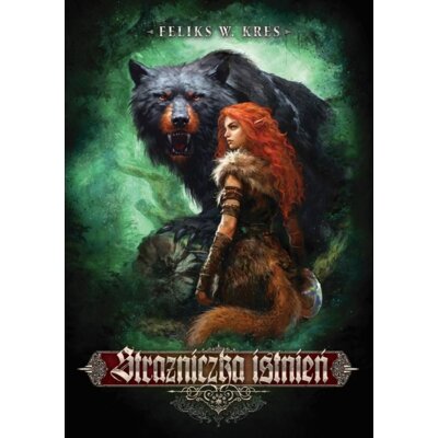 Strażniczka Istnień. Cykl Zjednoczone Królestwa. Tom 3 Feliks W. Kres