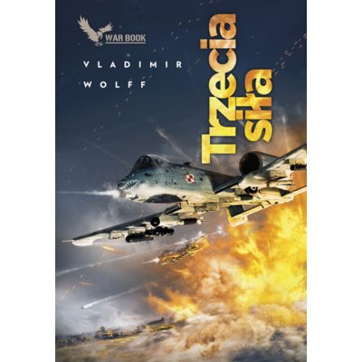 Trzecia siła. Armagedon. Tom 3 Vladimir Wolff