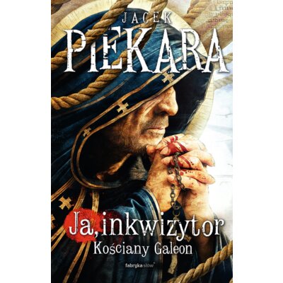 Ja, inkwizytor. Kościany galeon. Cykl o Mordimerze Madderdinie Jacek Piekara