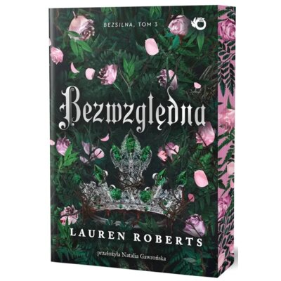 Bezwzględna. The Powerless Trilogy. Tom 3 (barwione brzegi) Lauren Roberts