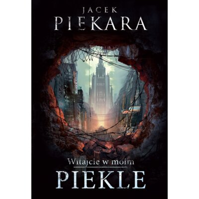 Witajcie W Moim Piekle /Tw/ Jacek Piekara