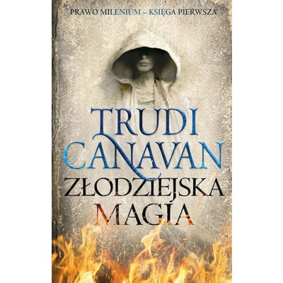 Złodziejska magia. Prawo Milenium. Tom 1 Trudi Canavan