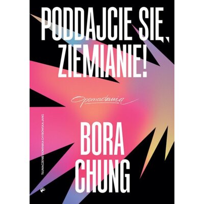 Poddajcie się, Ziemianie! Bora Chung