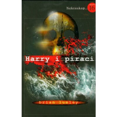 Harry i piraci. Nekroskop. Tom 16 Brian Lumley