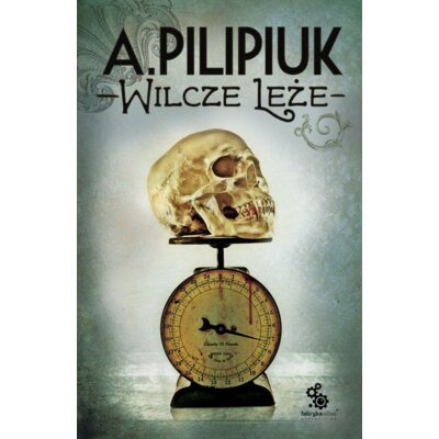 Wilcze Leże Andrzej Pilipiuk