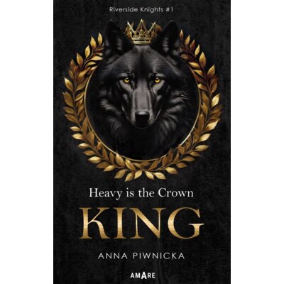 Heavy is the Crown. KING Anna Piwnicka