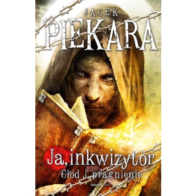 Ja, inkwizytor. Głód i pragnienie. Cykl o Mordimerze Madderdinie Jacek Piekara