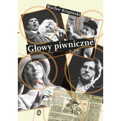 Głowy piwniczne Wacław Krupiński