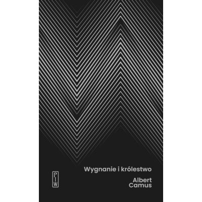 Wygnanie i królestwo Albert Camus