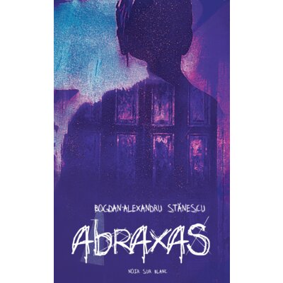 Abraxas Bogdan-Alexandru Stănescu