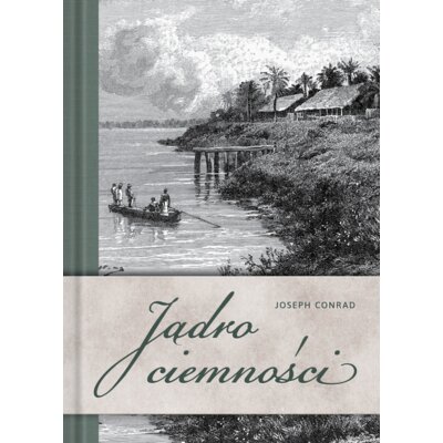 Jądro ciemności Joseph Conrad
