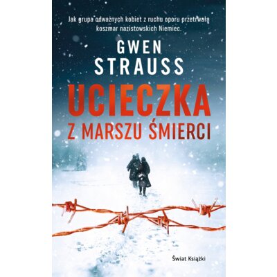 Ucieczka z marszu śmierci Gwen Strauss