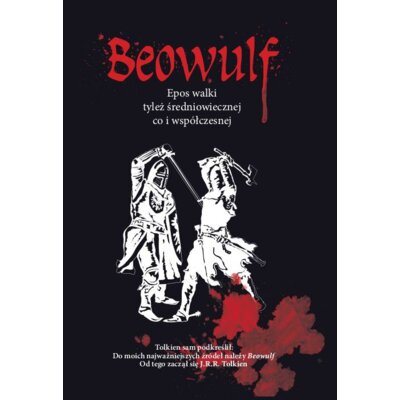 Beowulf. Epos walki tyleż średniowiecznej co i wspóczesnej Nieznany