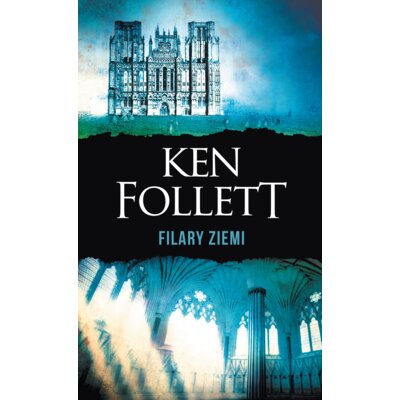 Filary ziemi. Tom 1 Ken Follett