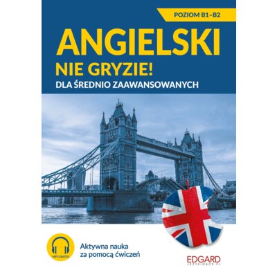 Angielski nie gryzie! Dla średnio zaawansowanych Katarzyna Zimnoch