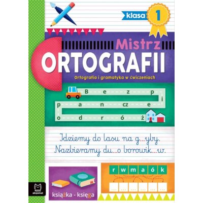 Mistrz ortografii. Ortografia i gramatyka w ćwiczeniach. Klasa 1 Antonina Wielocha