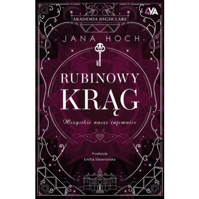 Rubinowy krąg. Wszystkie nasze tajemnice Jana Hoch