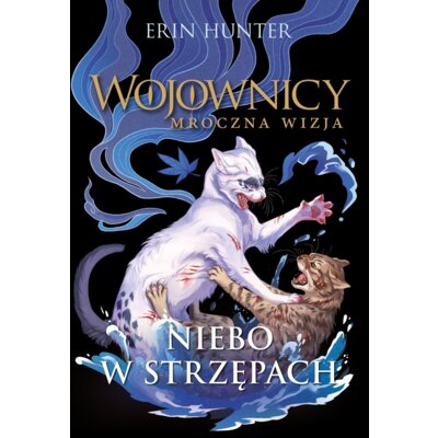 Niebo w strzępach. Cykl Wojownicy. Mroczna wizja. Tom 3 Erin Hunter