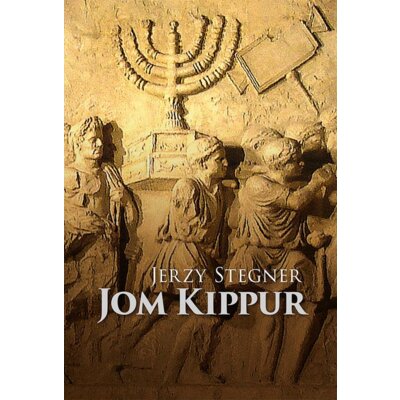Jom Kippur. Czasy cesarza Tyberiusza... Jerzy Stegner
