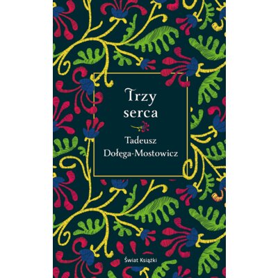 Trzy serca Tadeusz Dołęga-Mostowicz