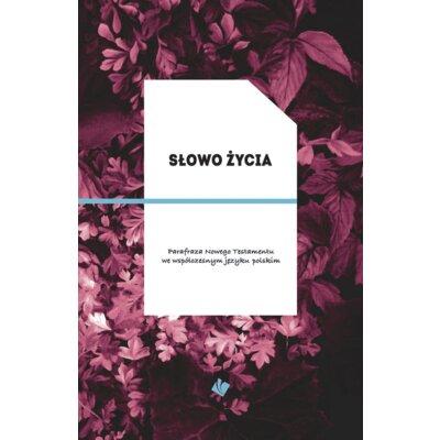 Słowo Życia - parafraza NT, okładka bordo Praca zbiorowa