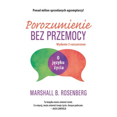 Porozumienie bez przemocy. O języku życia Marshall B. Rosenberg