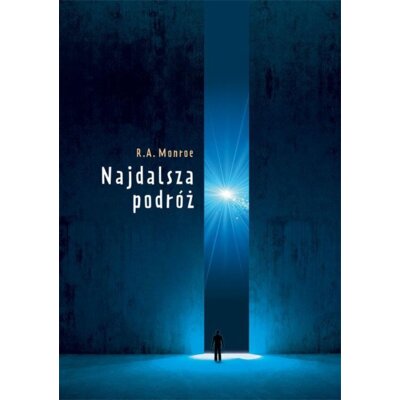 Najdalsza podróż Robert Monroe