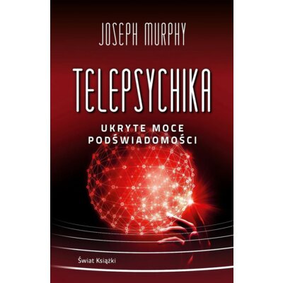 Telepsychika. Ukryte moce podświadomości (pocket) Joseph Murphy
