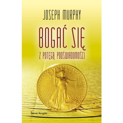 Bogać się z potęgą podświadomości (pocket) Joseph Murphy