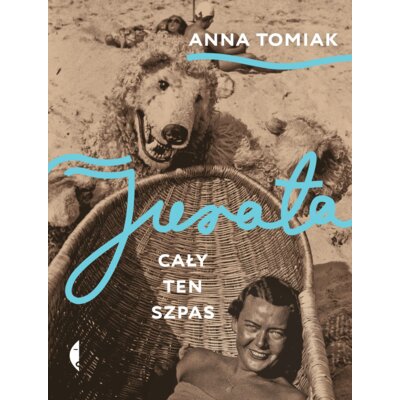 Jurata. Cały ten szpas Anna Tomiak