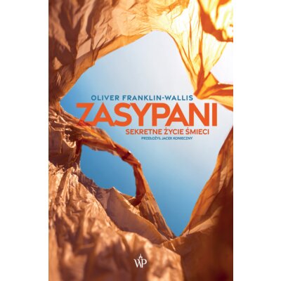 Zasypani. Sekretne życie śmieci Oliver Franklin-Wallis