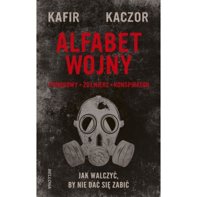 Alfabet wojny. Jak walczyć, by nie dać się zabić Kafir